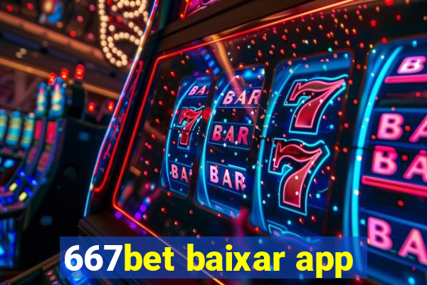 667bet baixar app